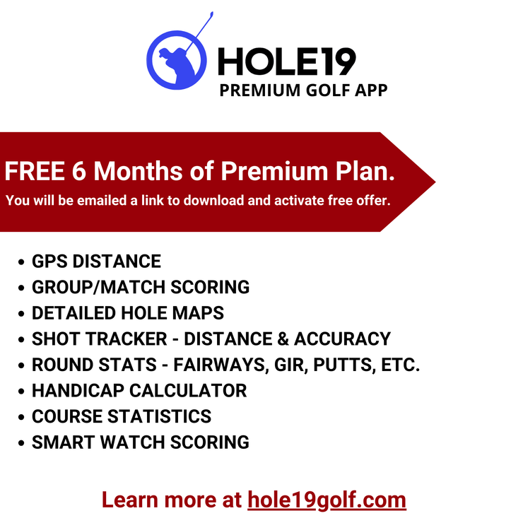 Hole19 premium plan of 6 months for free.